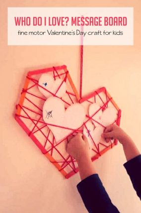 Make a sweet Who Do I Love? Message Board craft with the kids for Valentine's Day!