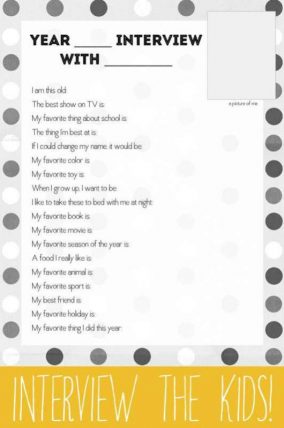 Interview the kids as a keepsake for each year (at the end of the year or on their birthday!)