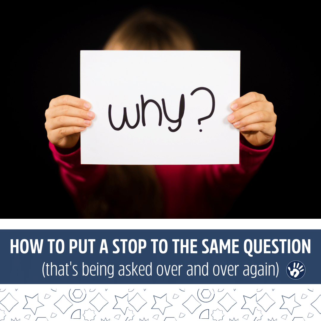 Why Does your Child Repeat Questions Over and Over and How to Stop it!
